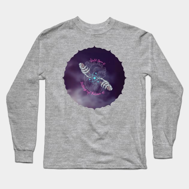 Until There is Nothing Left Between Us Long Sleeve T-Shirt by Snobunyluv